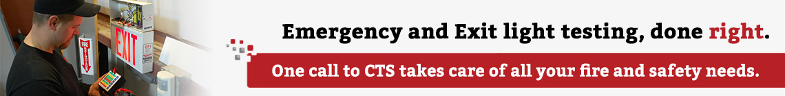 Emergency and Exit light testing, done right. Once call to CTS takes care of all your fire and safety needs.